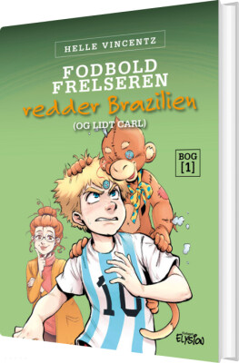 Fodbold-Frelseren Redder Brasilien - Og Lidt Carl - Helle Vincentz - Bog