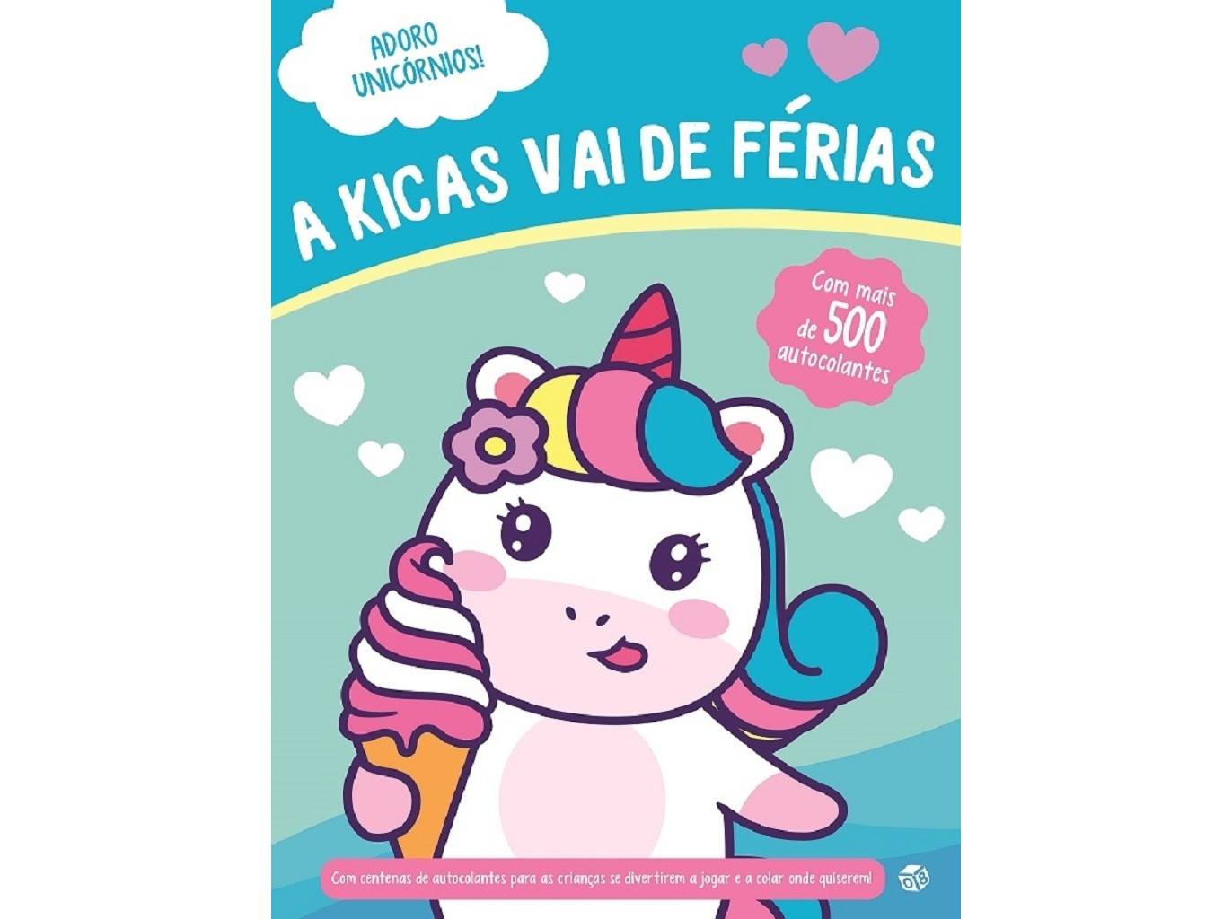 LIVRO ADORO UNICÓRNIOS - A KIKAS VAI DE FÉRIAS