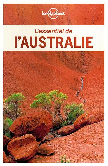 LONELY PLANET - ESSENTIEL DE L AUSTRALIE EN FRANCAIS
