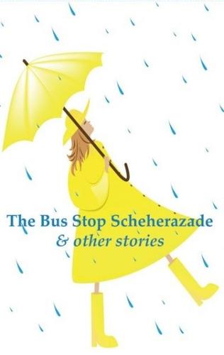 Bus Stop Scheherazade, The (Paperback)