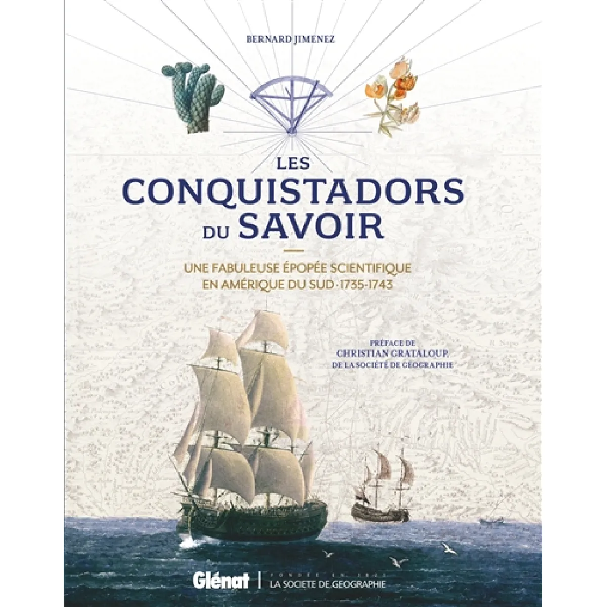 Les conquistadors du savoir : une fabuleuse épopée scientifique en Amérique du Sud : 1735-1743 · Occasion