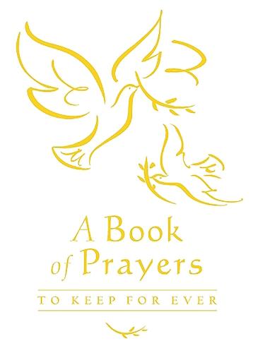 A Book of Prayers to Keep for Ever (Hardback)