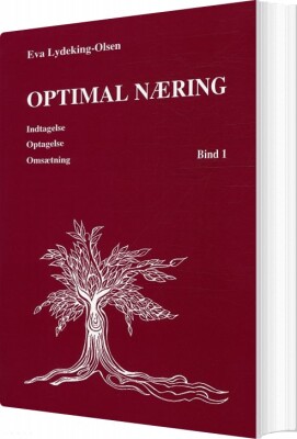 Optimal Næring Indtagelse, Optagelse, Omsætning - Eva Lydeking-Olsen - Bog