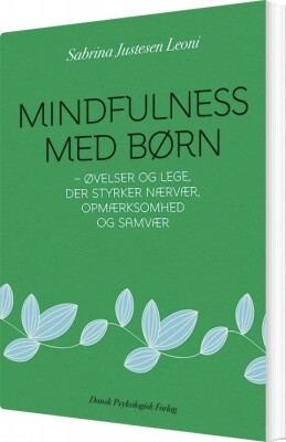 Mindfulness Med Børn - Sabrina Justesen Leoni - Bog