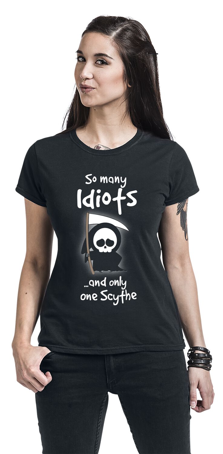 So Many Idiots And Only One Scythe | Slogans T-Shirt Manches courtes
