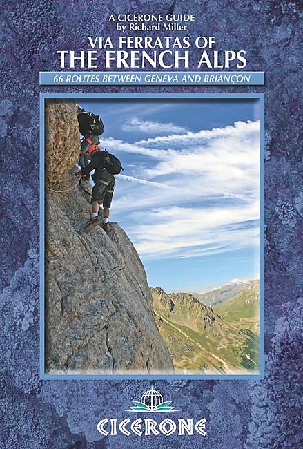 CICERONE - VIA FERRATAS OF THE FRENCH ALPS