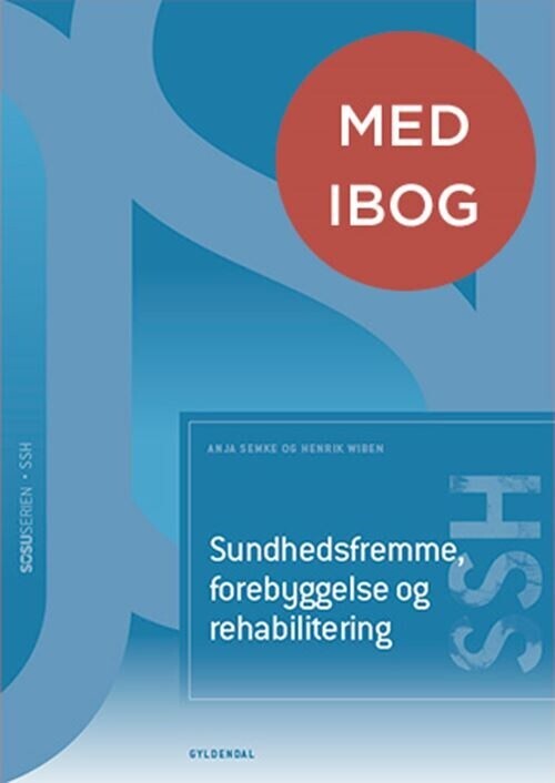 Sundhedsfremme, Forebyggelse Og Rehabilitering - Ssh - Med Ibog - Henrik Wiben - Bog