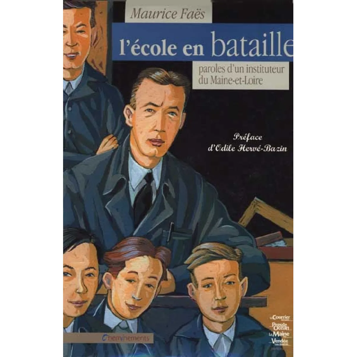 L'école en bataille : paroles d'un instituteur du Maine-et-Loire · Occasion