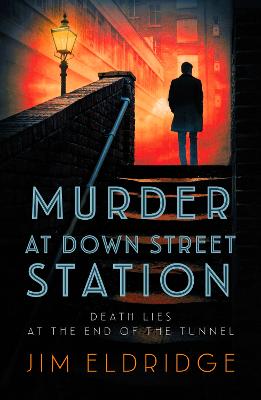 Murder at Down Street Station - London Underground Station Mysteries (Hardback)