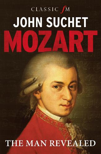 Mozart: The Man Revealed (Paperback)