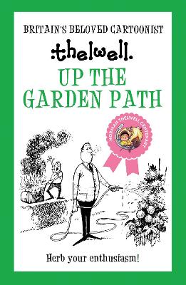 Up the Garden Path: A witty take on gardening from the legendary cartoonist - Norman Thelwell (Paperback)