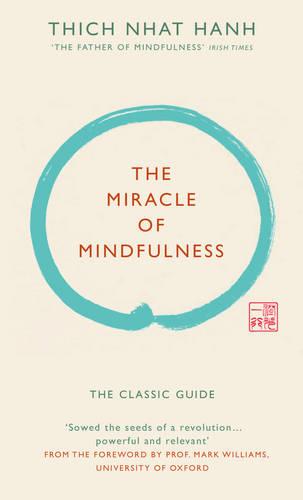 The Miracle of Mindfulness (Gift edition): The classic guide by the world's most revered master (Hardback)