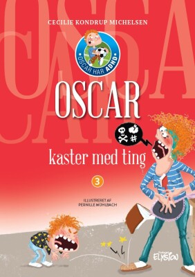 Oscar Kaster Med Ting - Cecilie Kondrup Michelsen - Bog