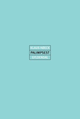 Palimpsest Over Et Århundrede - Klaus Høeck - Bog