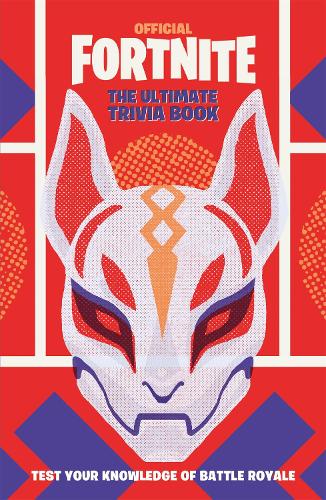 FORTNITE Official: The Ultimate Trivia Book: Test Your Knowledge of Battle Royale - Official Fortnite Books (Paperback)