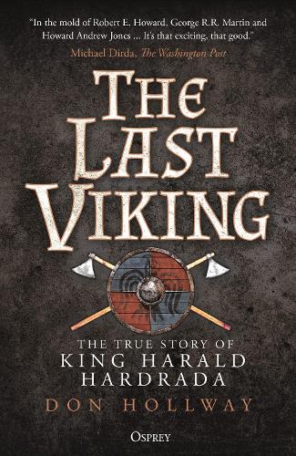 The Last Viking: The True Story of King Harald Hardrada - Osprey Publishing (Paperback)