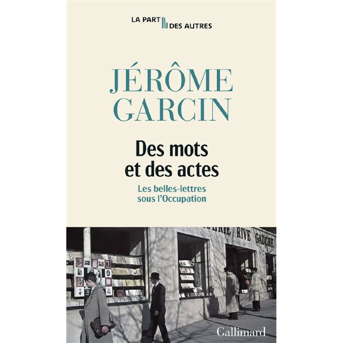 Des mots et des actes : les belles-lettres sous l'Occupation · Occasion
