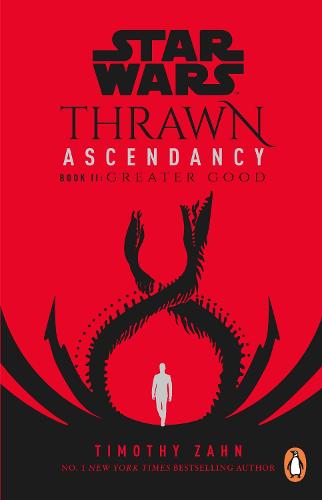 Star Wars: Thrawn Ascendancy: (Book 2: Greater Good) - Thrawn Ascendancy (Paperback)