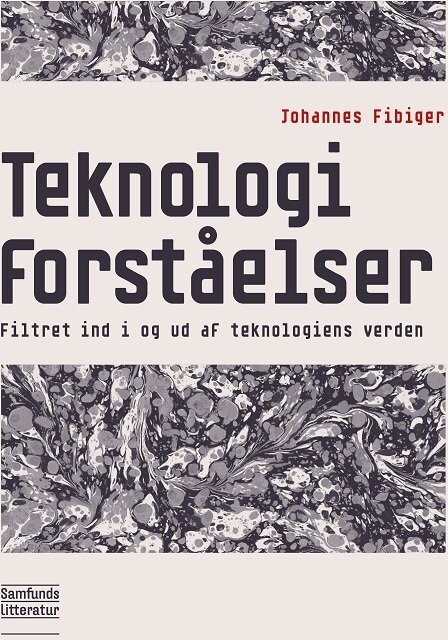Teknologiforståelser - Johannes Fibiger - Bog