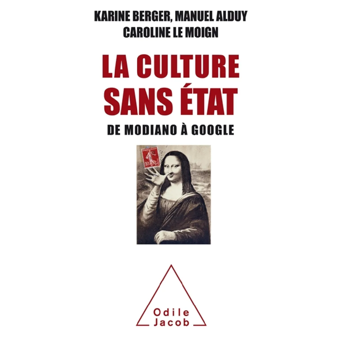 La culture sans Etat : de Modiano à Google · Occasion