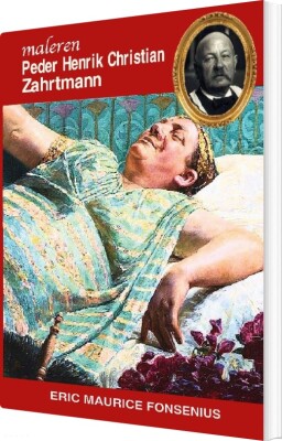 Peter Henrik Christian Zahrtmann - Eric Maurice Fonsenius - Bog