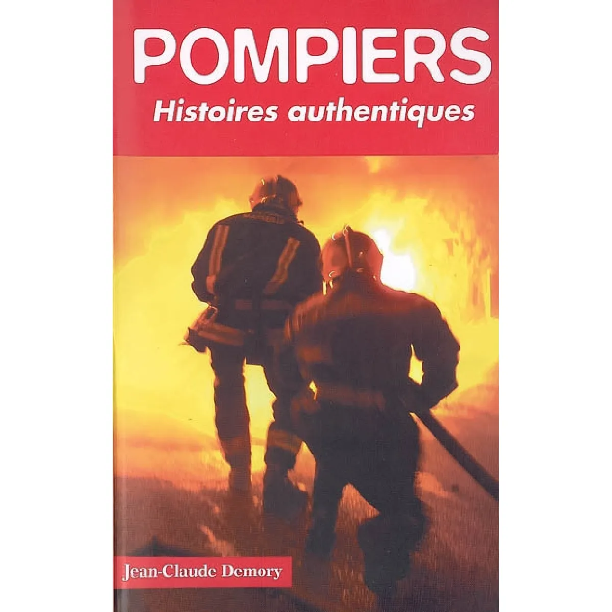 Pompiers : histoires authentiques · Occasion