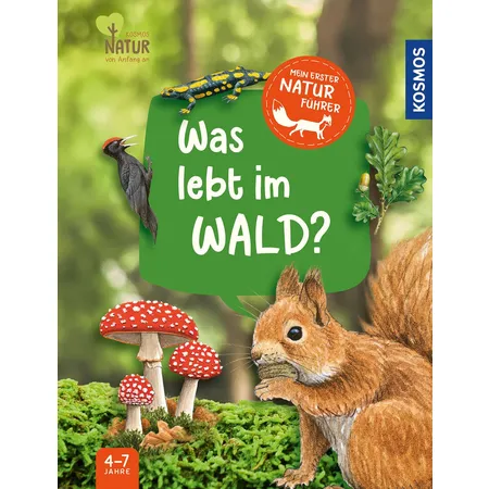 KOSMOS Mein 1. Naturführer - Was lebt im Wald?