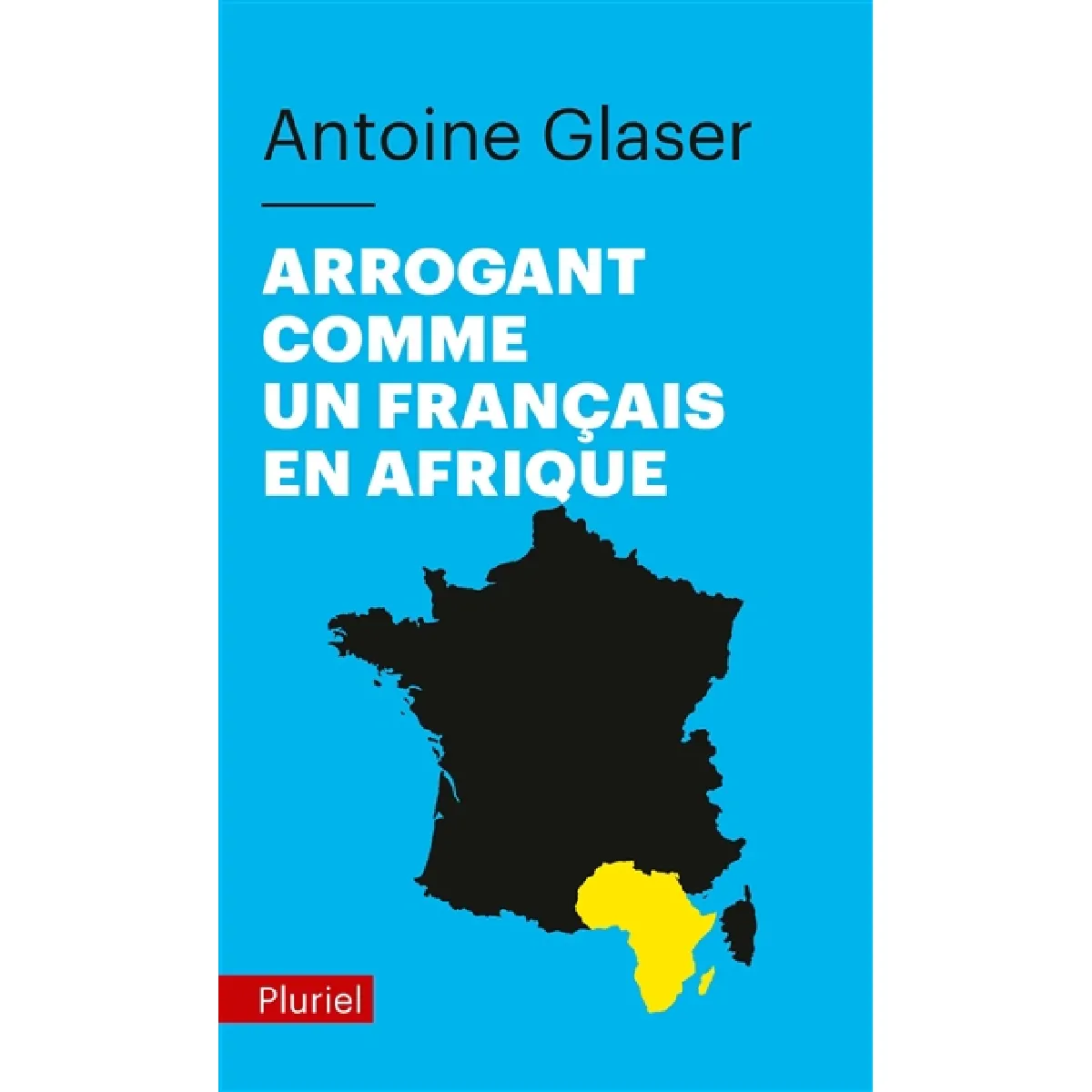 Arrogant comme un Français en Afrique · Occasion