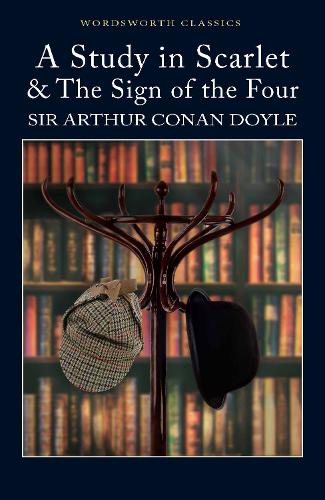 A Study in Scarlet & The Sign of the Four - Wordsworth Classics (Paperback)