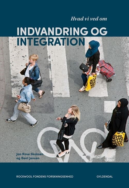 Hvad Vi Ved Om Indvandring Og Integration - Bent Jensen - Bog