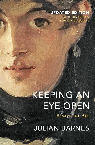 Keeping an Eye Open: Essays on Art (Updated Edition) (Paperback)