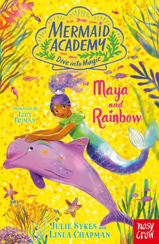 Mermaid Academy: Maya and Rainbow - Mermaid Academy (Paperback)