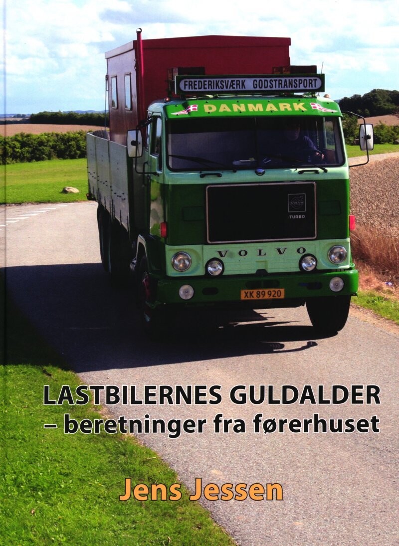 Lastbilernes Guldalder - Beretninger Fra Førerhuset - Jens Jessen - Bog