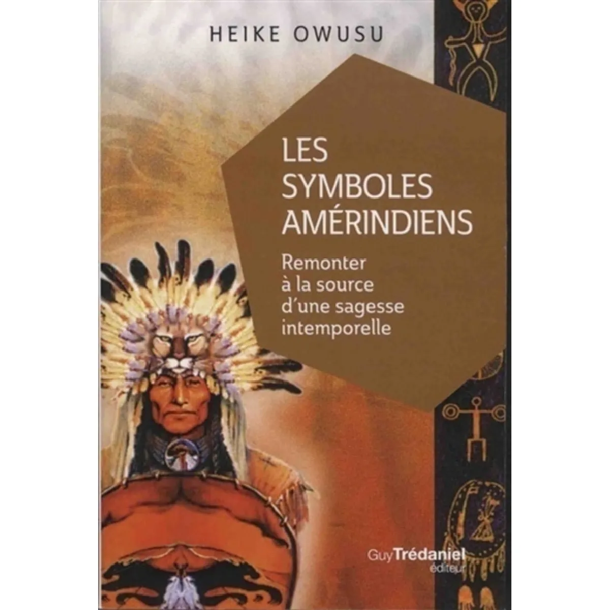 Les symboles amérindiens : remonter à la source d'une sagesse intemporelle · Occasion