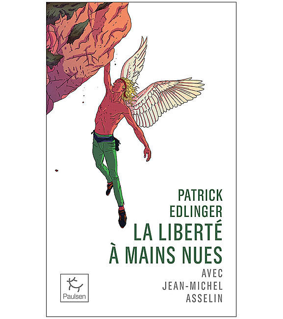 GUERIN - PATRICK EDLINGER LA LIBERTE A MAINS NUES POCHE