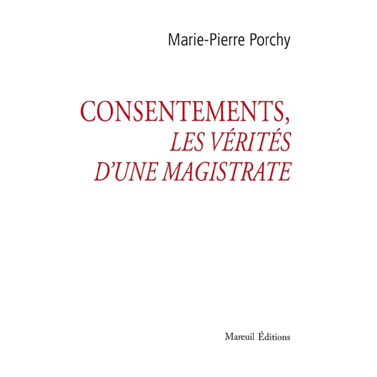 Consentements, les vérités d'une magistrate · Occasion