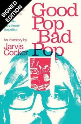 Good Pop, Bad Pop: Signed Edition (Paperback)