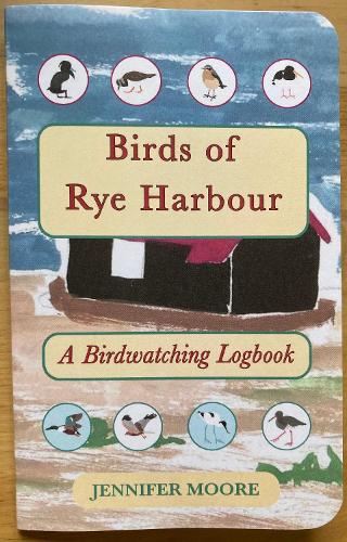Birds of Rye Harbour: A Birdwatching Logbook (Paperback)