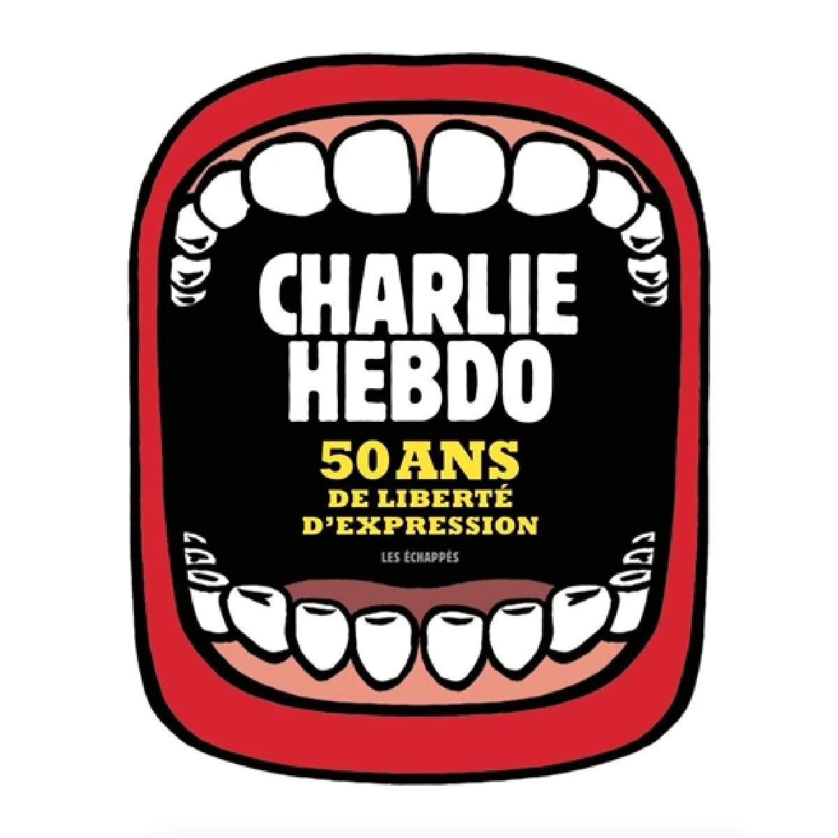 Charlie Hebdo : 50 ans de liberté d'expression · Occasion