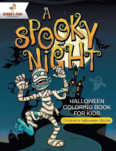 A Spooky Night - Halloween Coloring Book for Kids Children's Halloween Books (Paperback)
