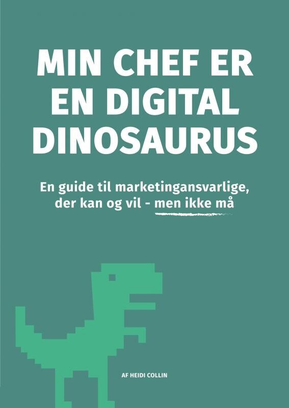 Min Chef Er En Digital Dinosaurus - Heidi Collin - Bog