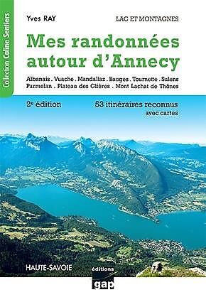 GAP - MES RANDONNEES AUTOUR ANNECY 3EDITION