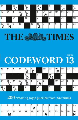 The Times Codeword 13: 200 Cracking Logic Puzzles - The Times Puzzle Books (Paperback)