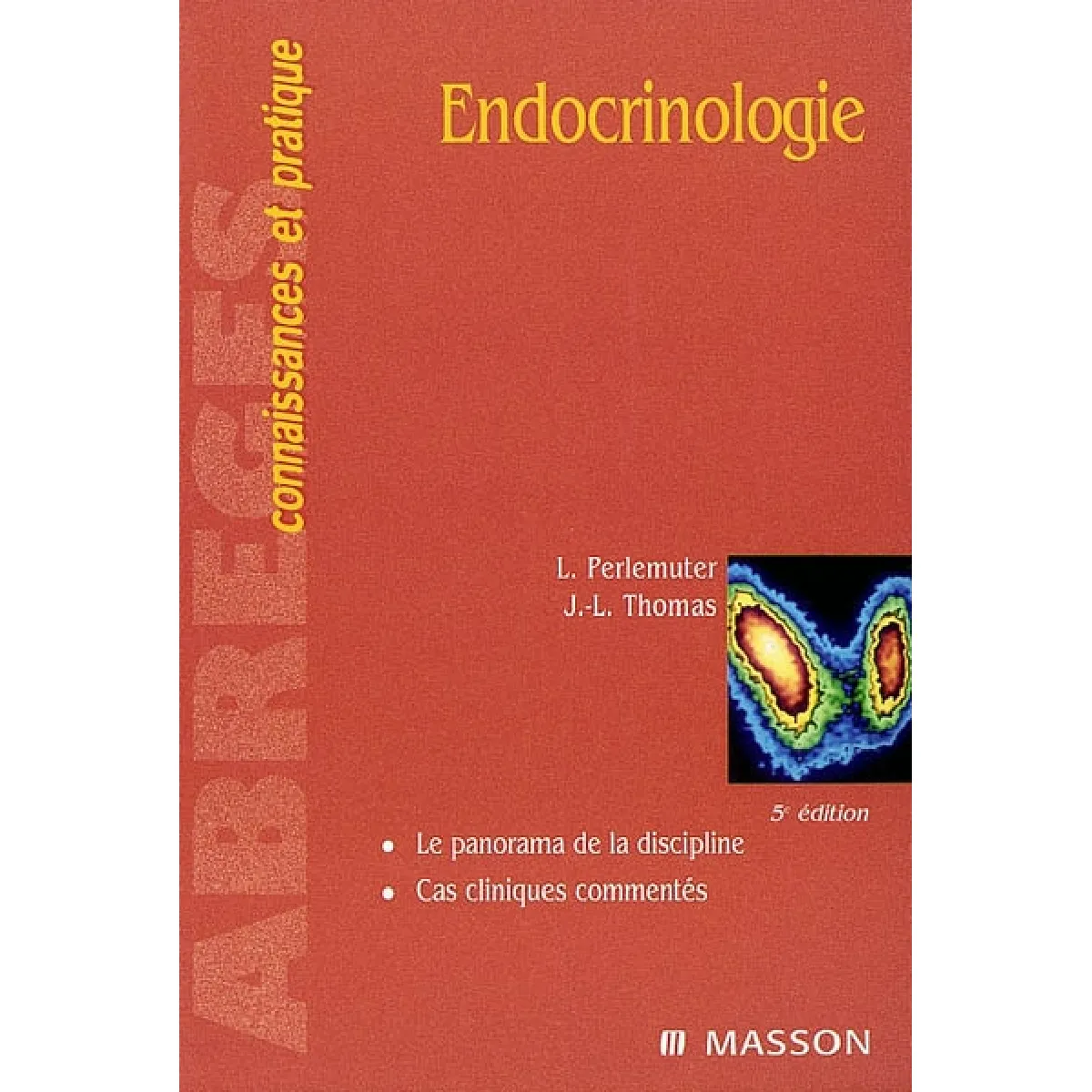 Endocrinologie : le panorama de la discipline, cas cliniques commentés · Occasion