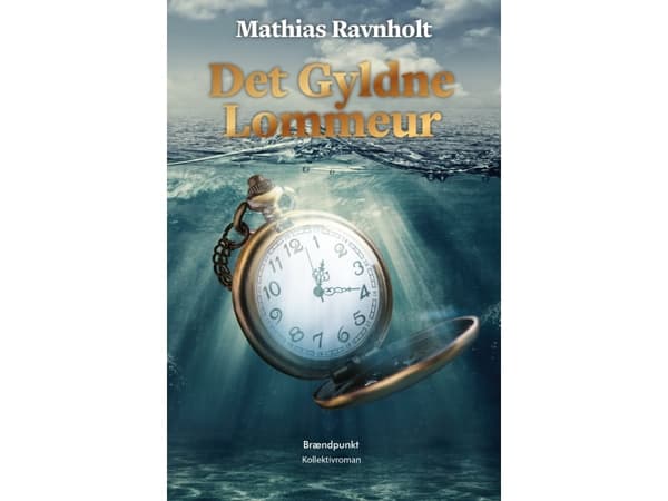 Det gyldne lommeur | Mathias Ravnholt | Språk: Dansk