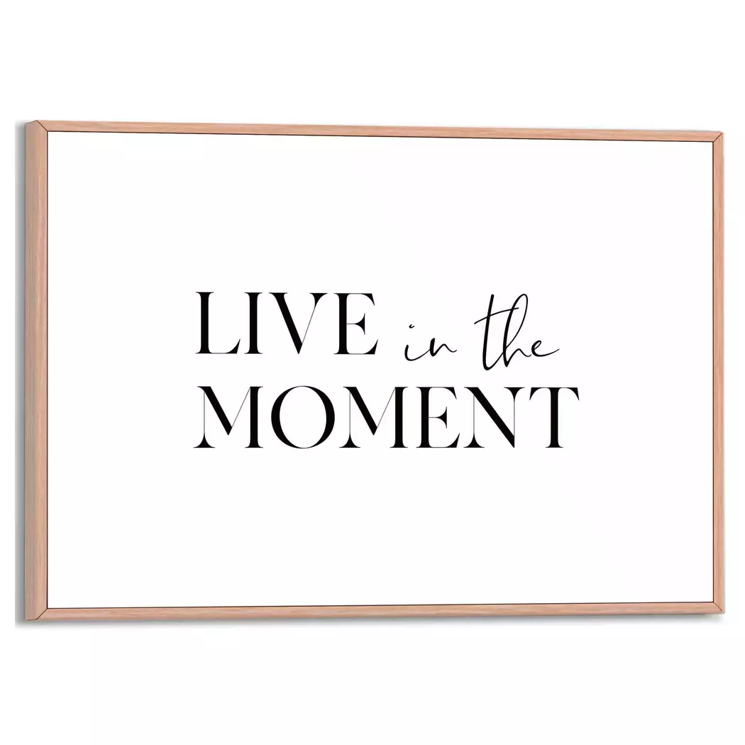 Wandbild 30 x 20 cm Live in the Moment