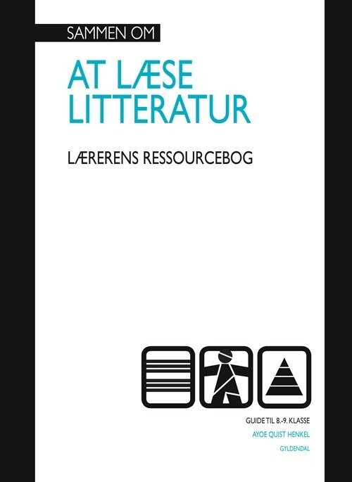 Sammen Om At Læse Litteratur - Lærererens Ressourcebog - 8.-9. Klasse - Ayoe Quist Henkel - Bog