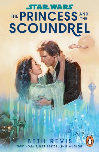 Star Wars: The Princess and the Scoundrel (Paperback)