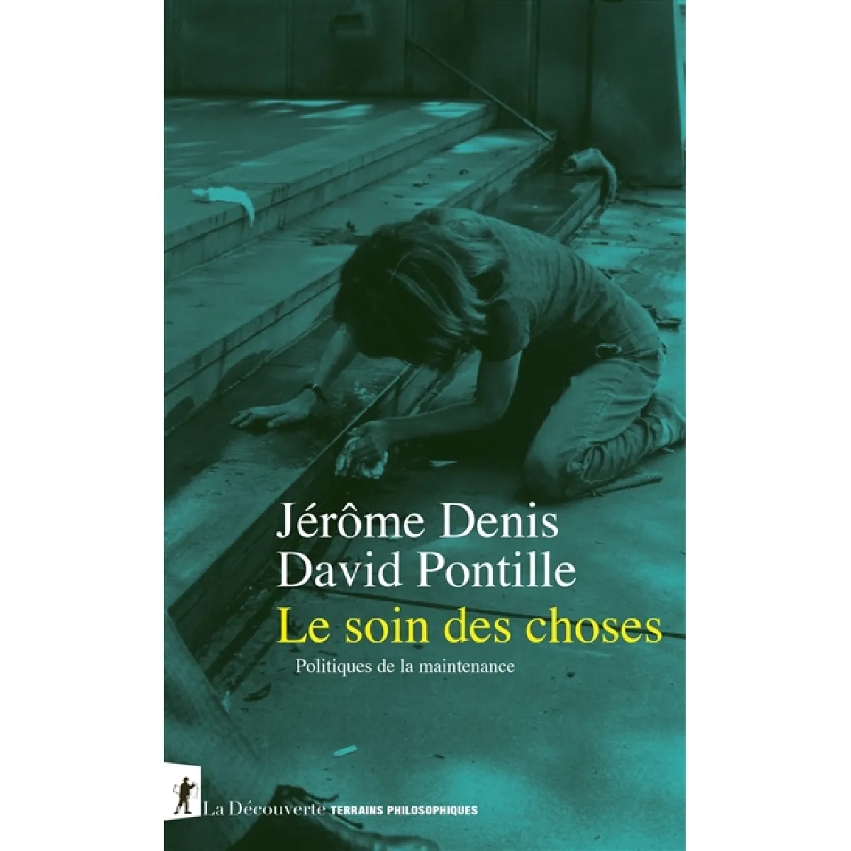 Le soin des choses : politiques de la maintenance
