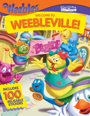 Welcome to Weebleville! - Storytime Stickers (Paperback)